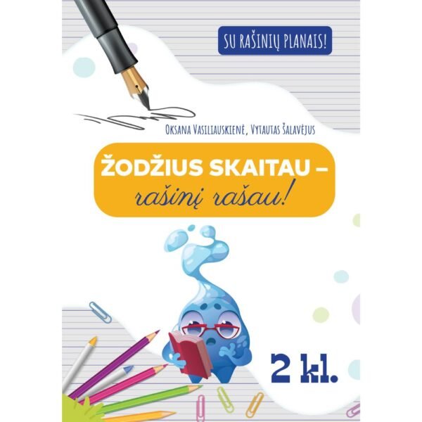 ŽODŽIUS SKAITAU - RAŠINĮ RAŠAU!